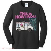 This Is How I Roll Funny Casual Ice Cream Truck Gift Kids Long Sleeve Shirt thumb 0