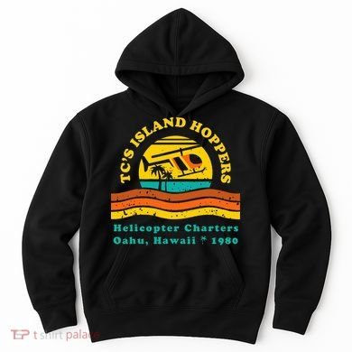 TcS Island Hoppers Helicopter Charters Hawaii Since 1980 Hoodie