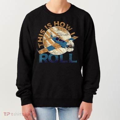 This Is How I Roll Pilot Women's Sweatshirt