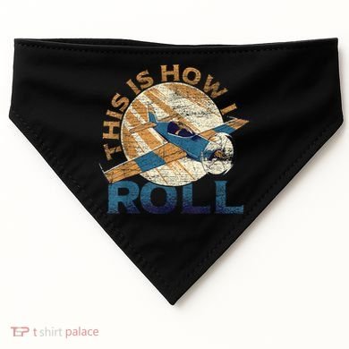 This Is How I Roll Pilot USA-Made Doggie Bandana