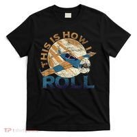 This Is How I Roll Pilot T-Shirt thumb 0