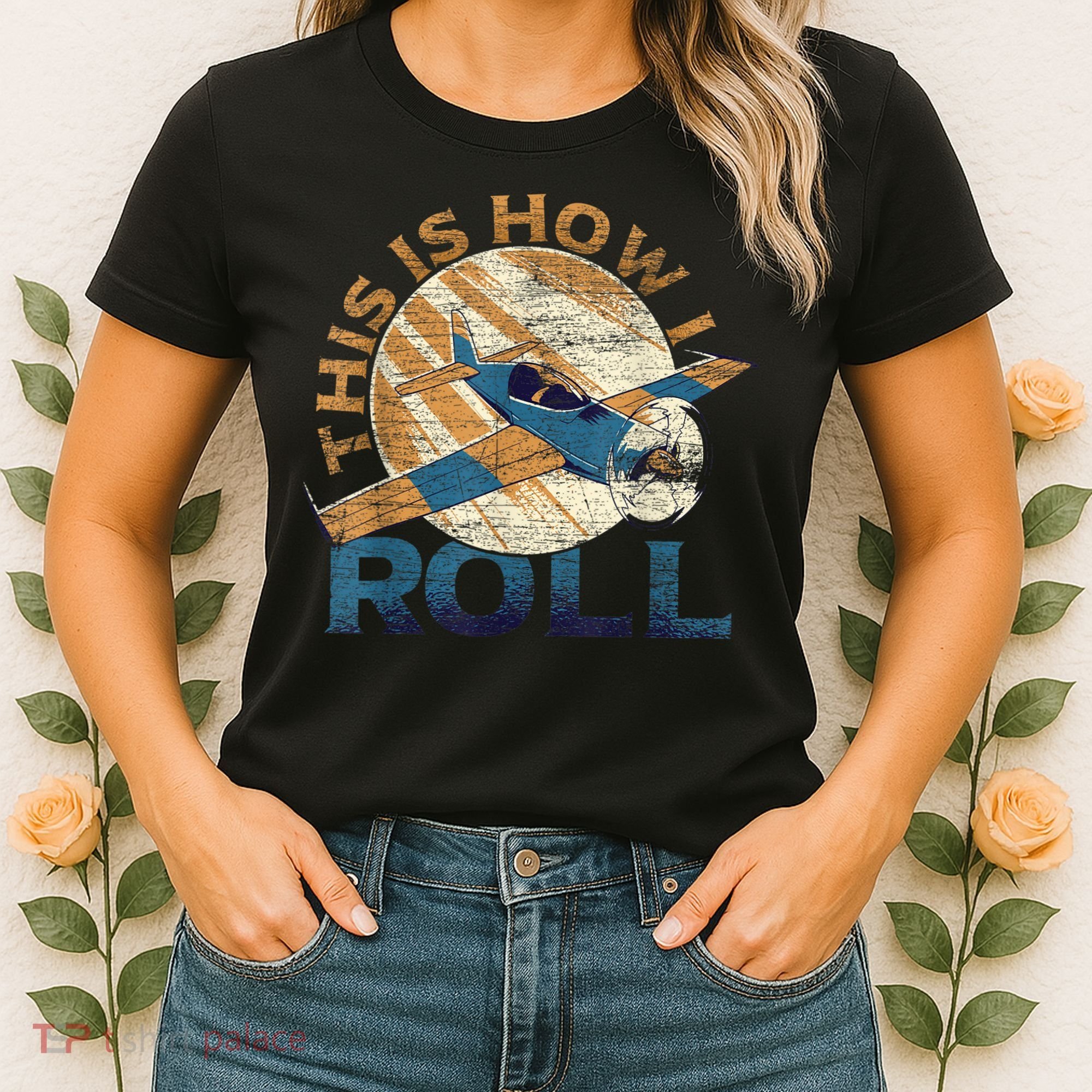 This Is How I Roll Pilot Women's T-Shirt
