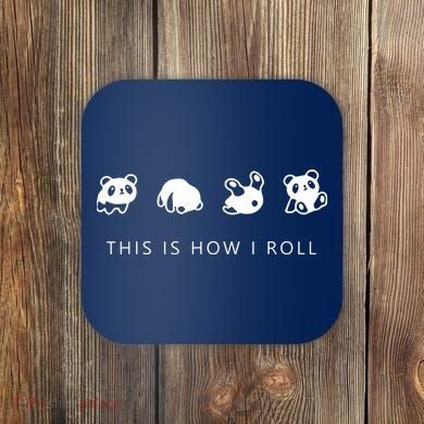 This Is How I Roll Panda Coaster