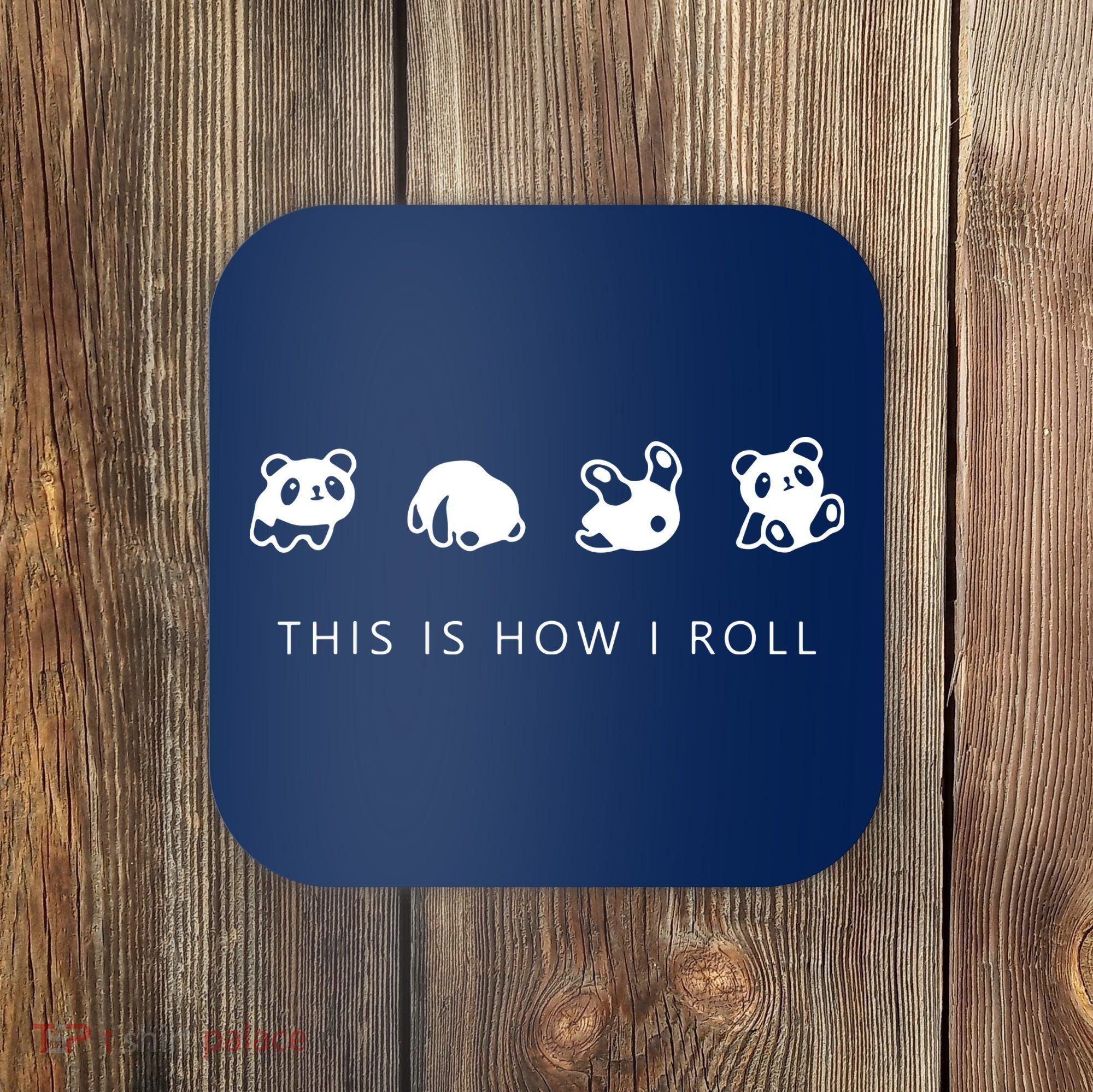 This Is How I Roll Panda Coaster