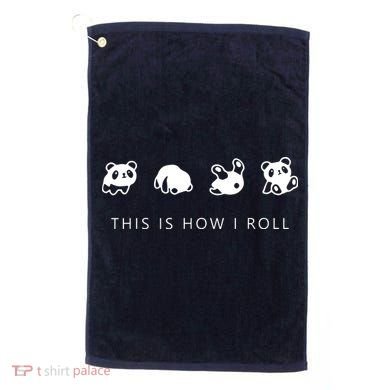 This Is How I Roll Panda Golf Towel