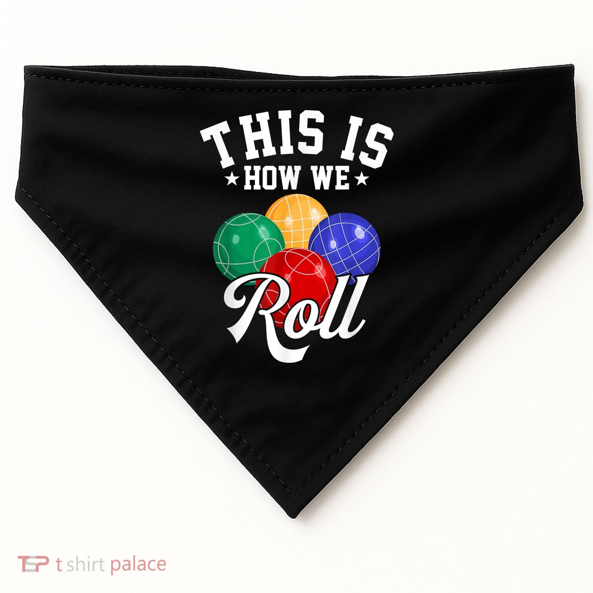 THIS IS HOW WE ROLL BOCCE BALL USA-Made Doggie Bandana