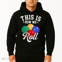 THIS IS HOW WE ROLL BOCCE BALL Hoodie thumb 2