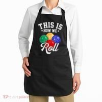 THIS IS HOW WE ROLL BOCCE BALL Apron thumb 2