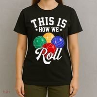 THIS IS HOW WE ROLL BOCCE BALL T-Shirt thumb 4