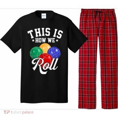 THIS IS HOW WE ROLL BOCCE BALL Pajama Set