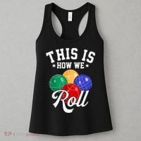 THIS IS HOW WE ROLL BOCCE BALL Women's Tank Top thumb 3