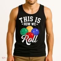 THIS IS HOW WE ROLL BOCCE BALL Tank Top thumb 3