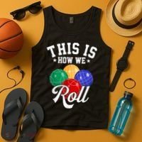THIS IS HOW WE ROLL BOCCE BALL Tank Top thumb 4