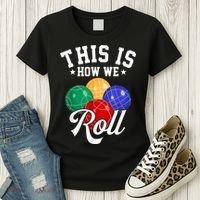 THIS IS HOW WE ROLL BOCCE BALL Women's T-Shirt thumb 3