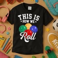 THIS IS HOW WE ROLL BOCCE BALL Kids T-Shirt thumb 3