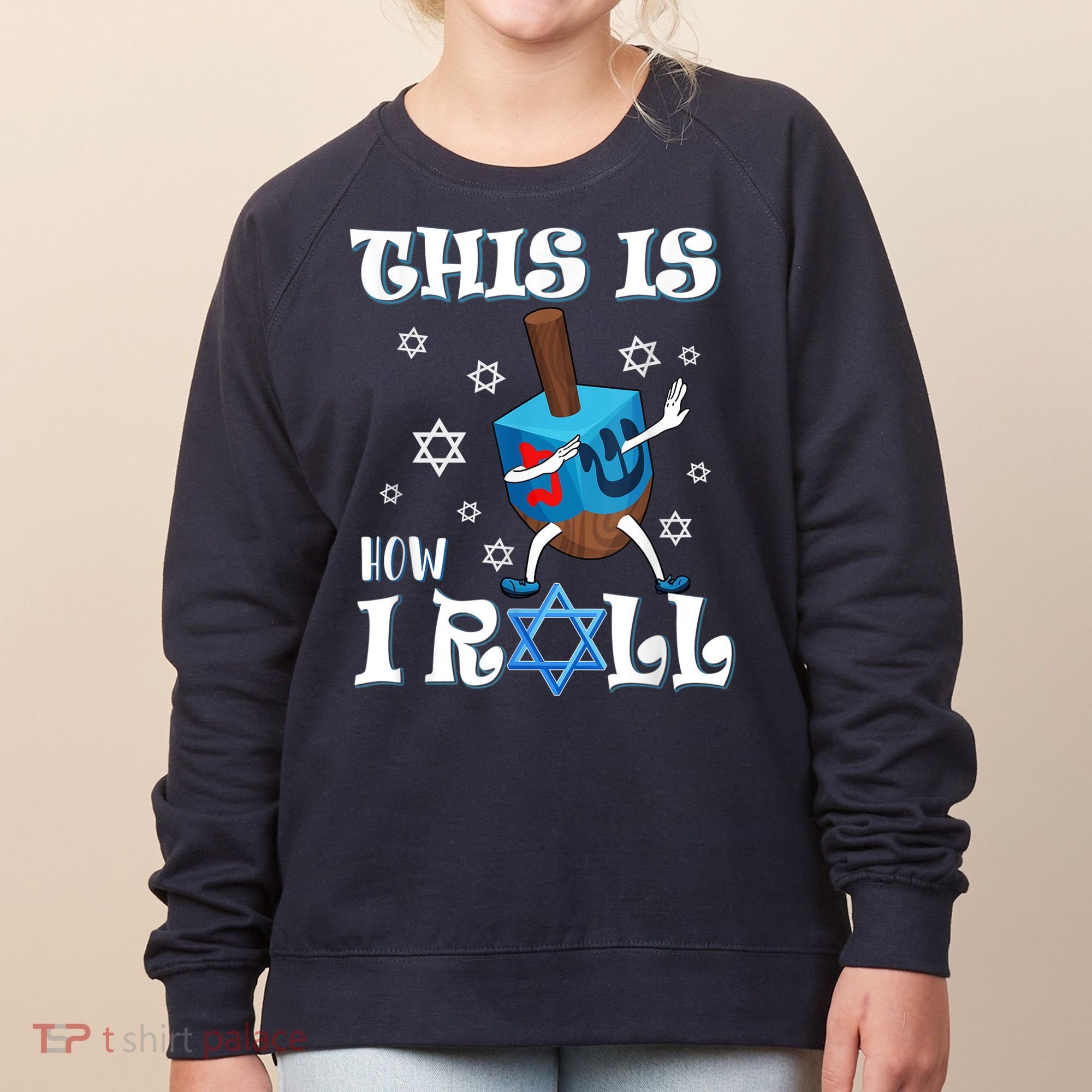 This Is How I Roll Hanukkah Chanukkah Dreidel Jewish Women's Sweatshirt