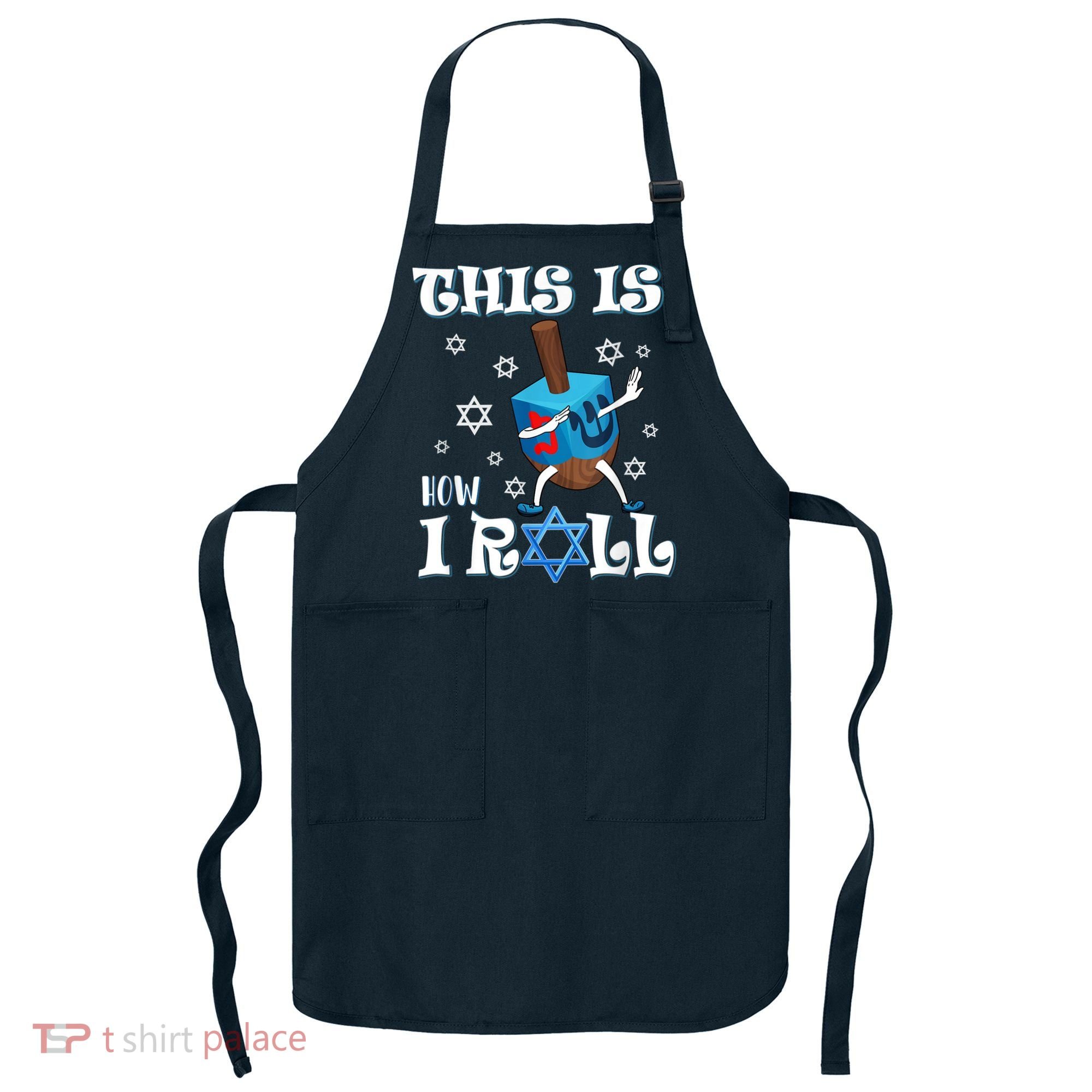 This Is How I Roll Hanukkah Chanukkah Dreidel Jewish Apron
