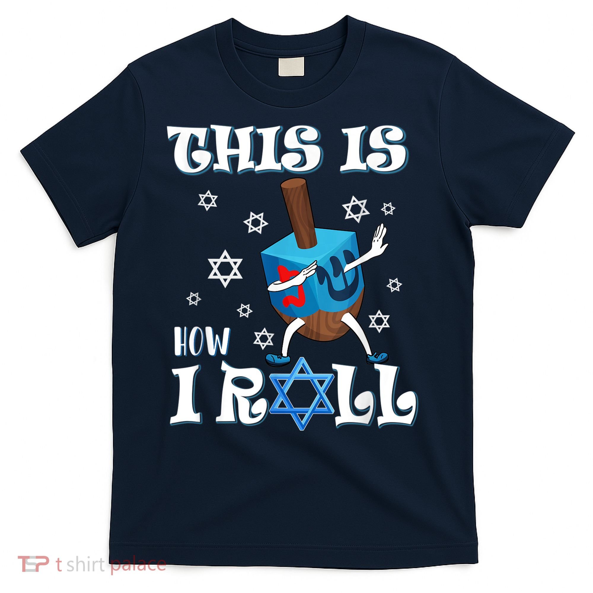 This Is How I Roll Hanukkah Chanukkah Dreidel Jewish T-Shirt