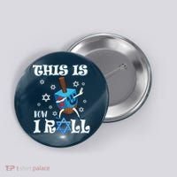 This Is How I Roll Hanukkah Chanukkah Dreidel Jewish Button thumb 0