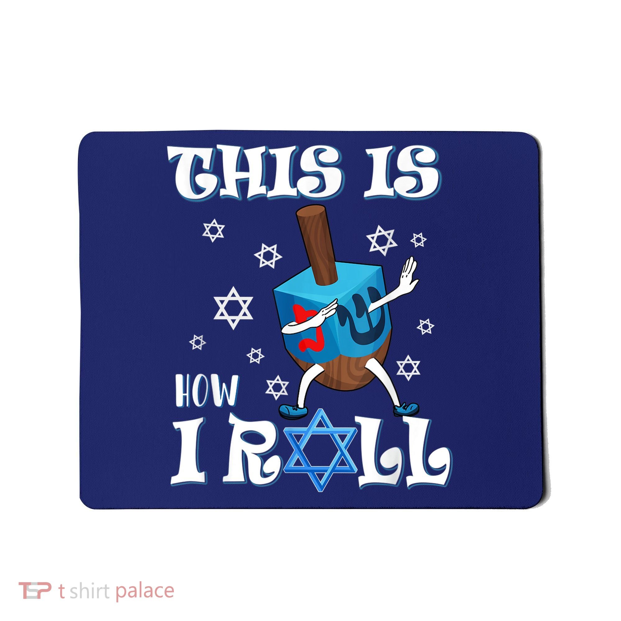 This Is How I Roll Hanukkah Chanukkah Dreidel Jewish Mousepad