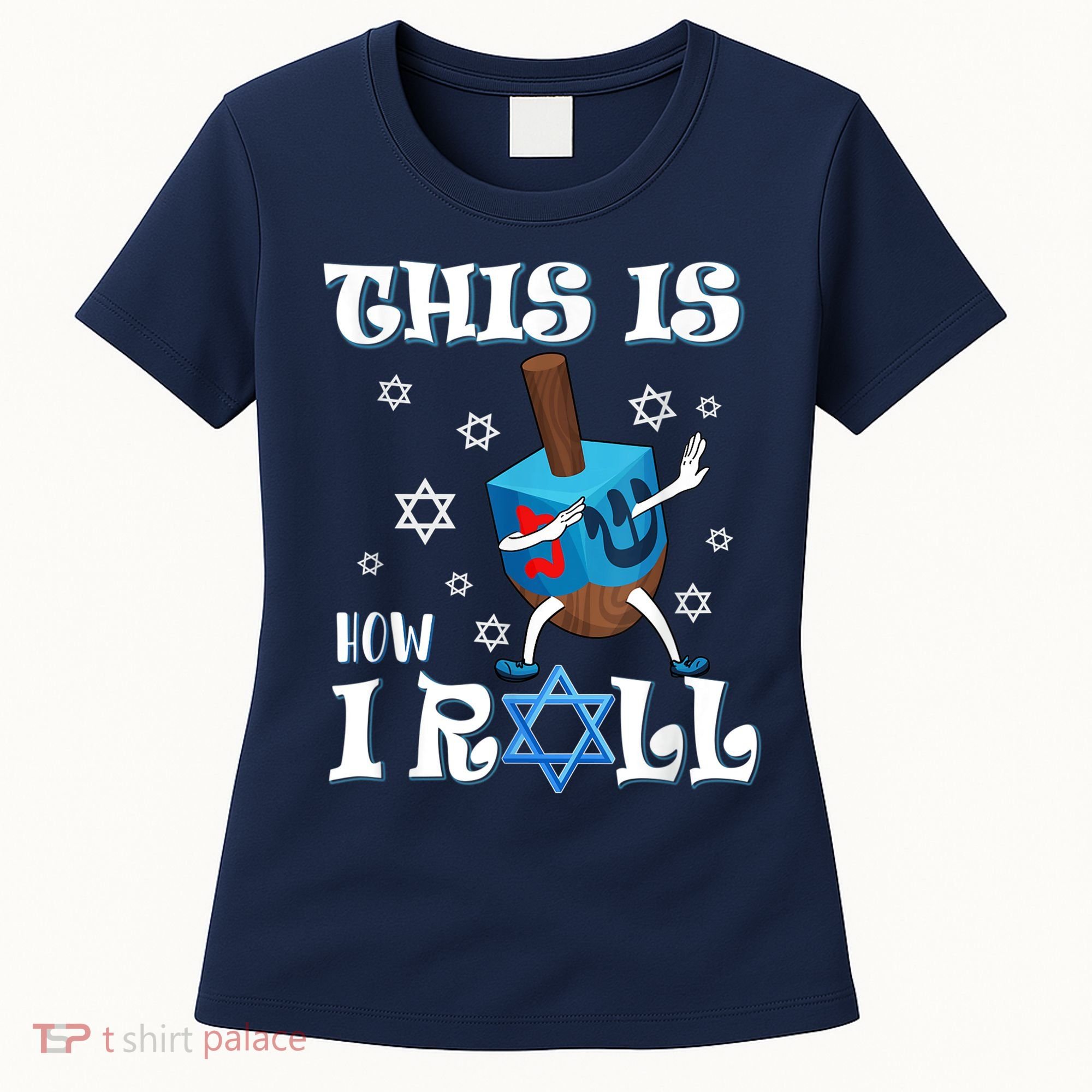 This Is How I Roll Hanukkah Chanukkah Dreidel Jewish Women's T-Shirt