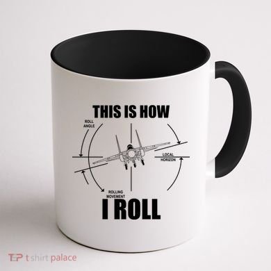 This Is How I Roll Fgift15 Eagle Airplane Pilot Flying F15 Gift Coffee Mug back