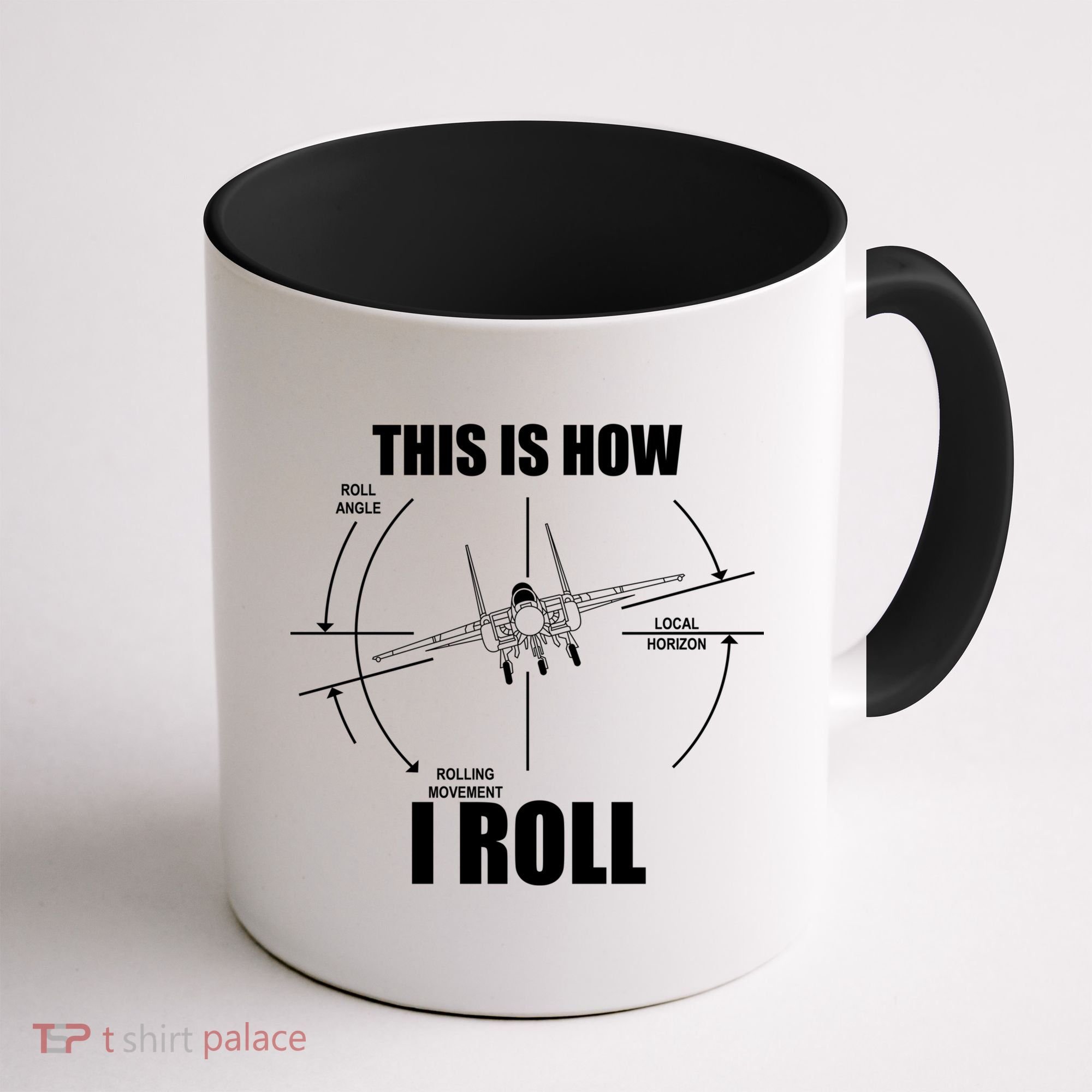 This Is How I Roll Fgift15 Eagle Airplane Pilot Flying F15 Gift Coffee Mug