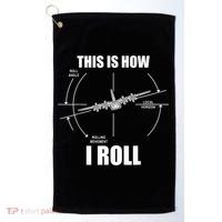 This Is How I Roll Fgift15 Eagle Airplane Pilot Flying F15 Gift Golf Towel thumb 0