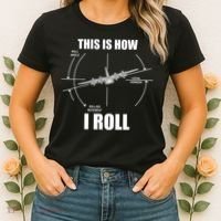 This Is How I Roll Fgift15 Eagle Airplane Pilot Flying F15 Gift Women's T-Shirt thumb 2
