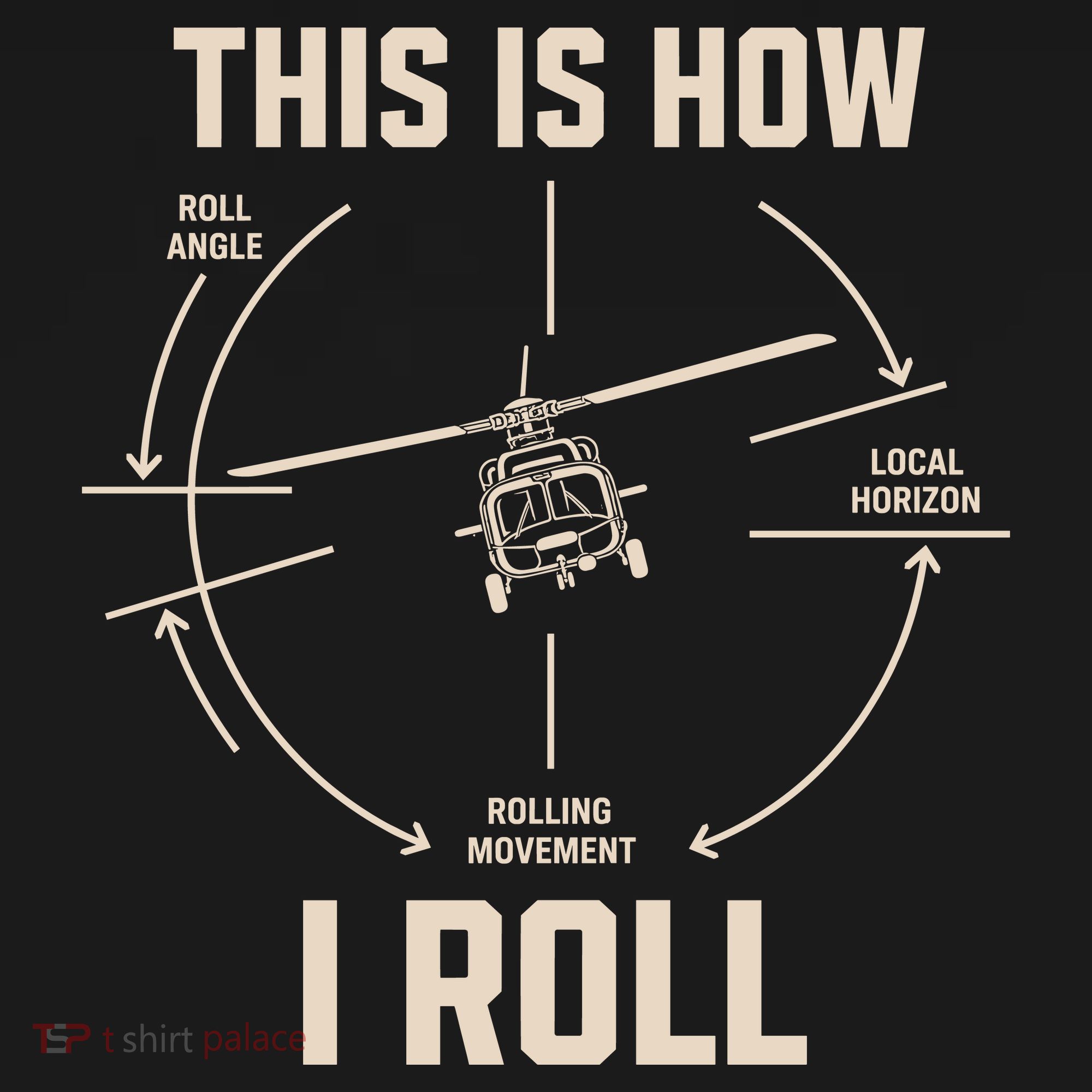 This Is How I Roll Funny Helicopter Button