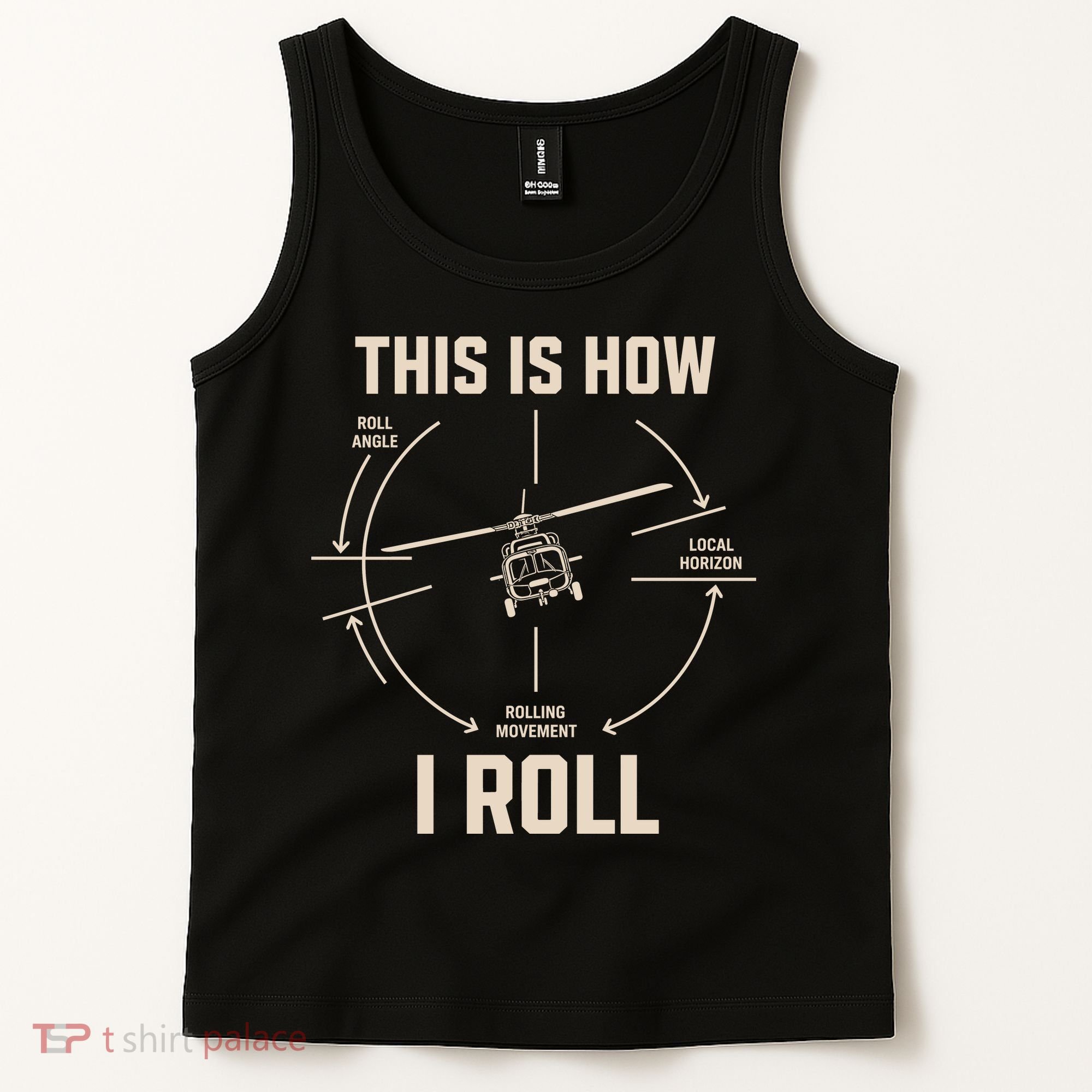 This Is How I Roll Funny Helicopter Tank Top