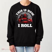 This Is How I Roll Zero Turn Riding Lawn Mower Image Women's Sweatshirt thumb 0