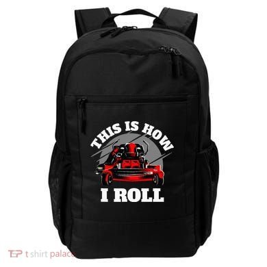 This Is How I Roll Zero Turn Riding Lawn Mower Image Backpack