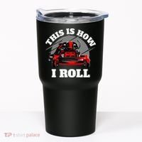 This Is How I Roll Zero Turn Riding Lawn Mower Image Tumbler thumb 0