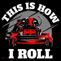 This Is How I Roll Zero Turn Riding Lawn Mower Image Tote Bag thumb 4