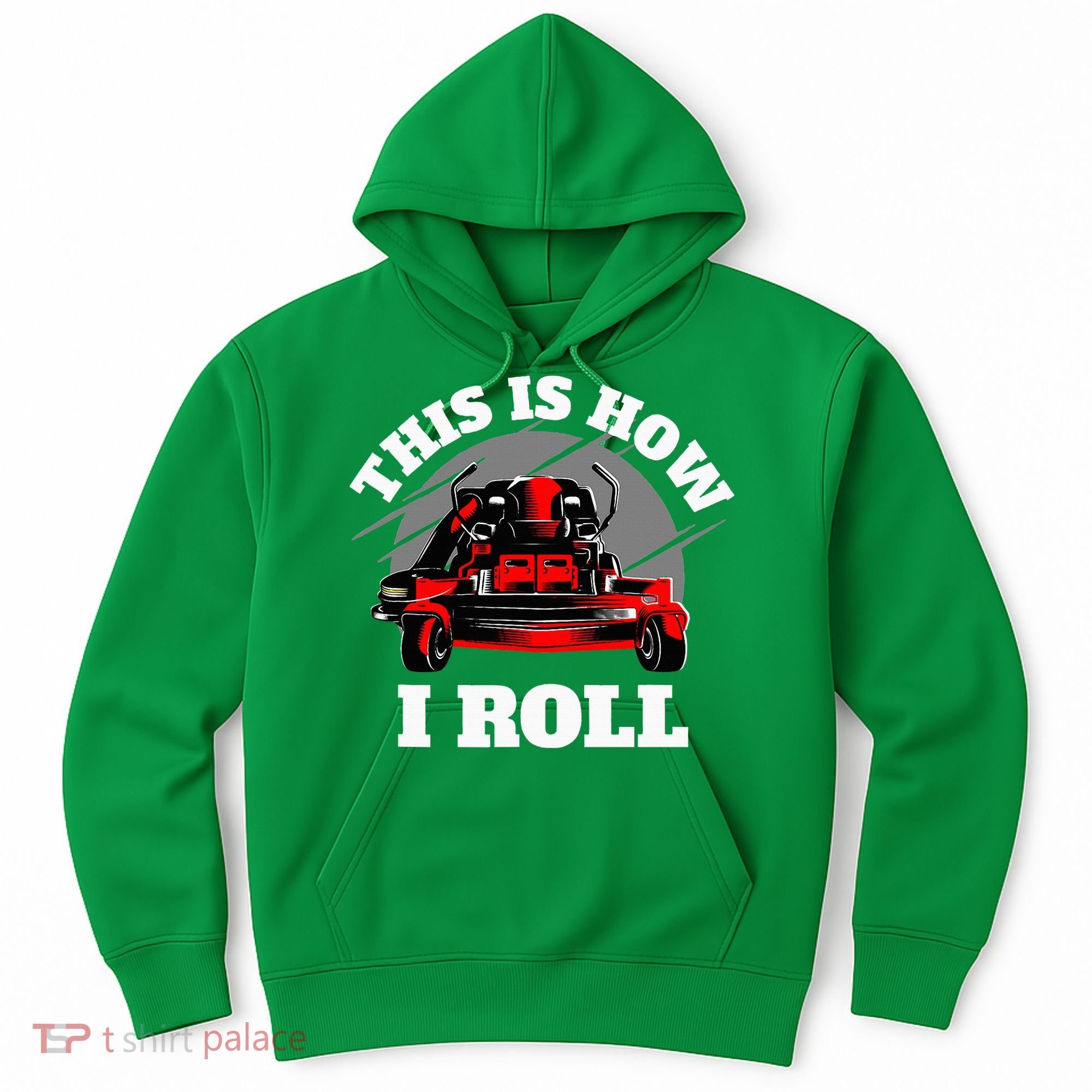This Is How I Roll Zero Turn Riding Lawn Mower Image Hoodie
