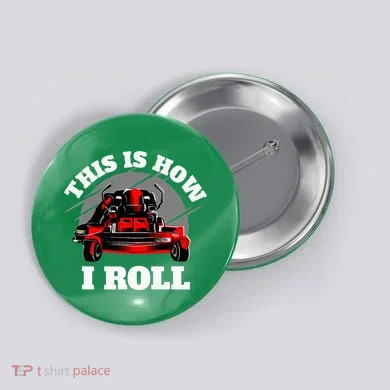 This Is How I Roll Zero Turn Riding Lawn Mower Image Button