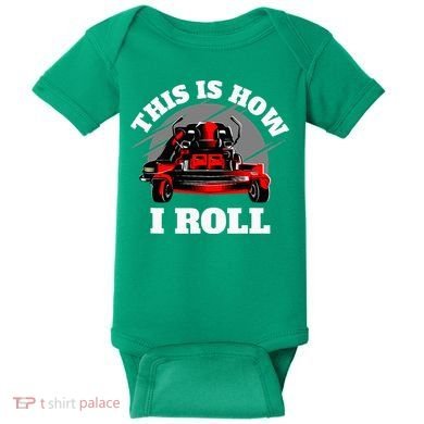 This Is How I Roll Zero Turn Riding Lawn Mower Image Baby Bodysuit