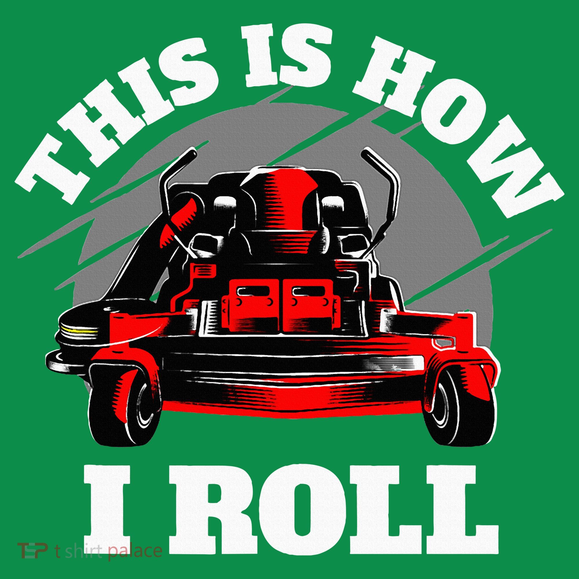 This Is How I Roll Zero Turn Riding Lawn Mower Image Toddler T-Shirt
