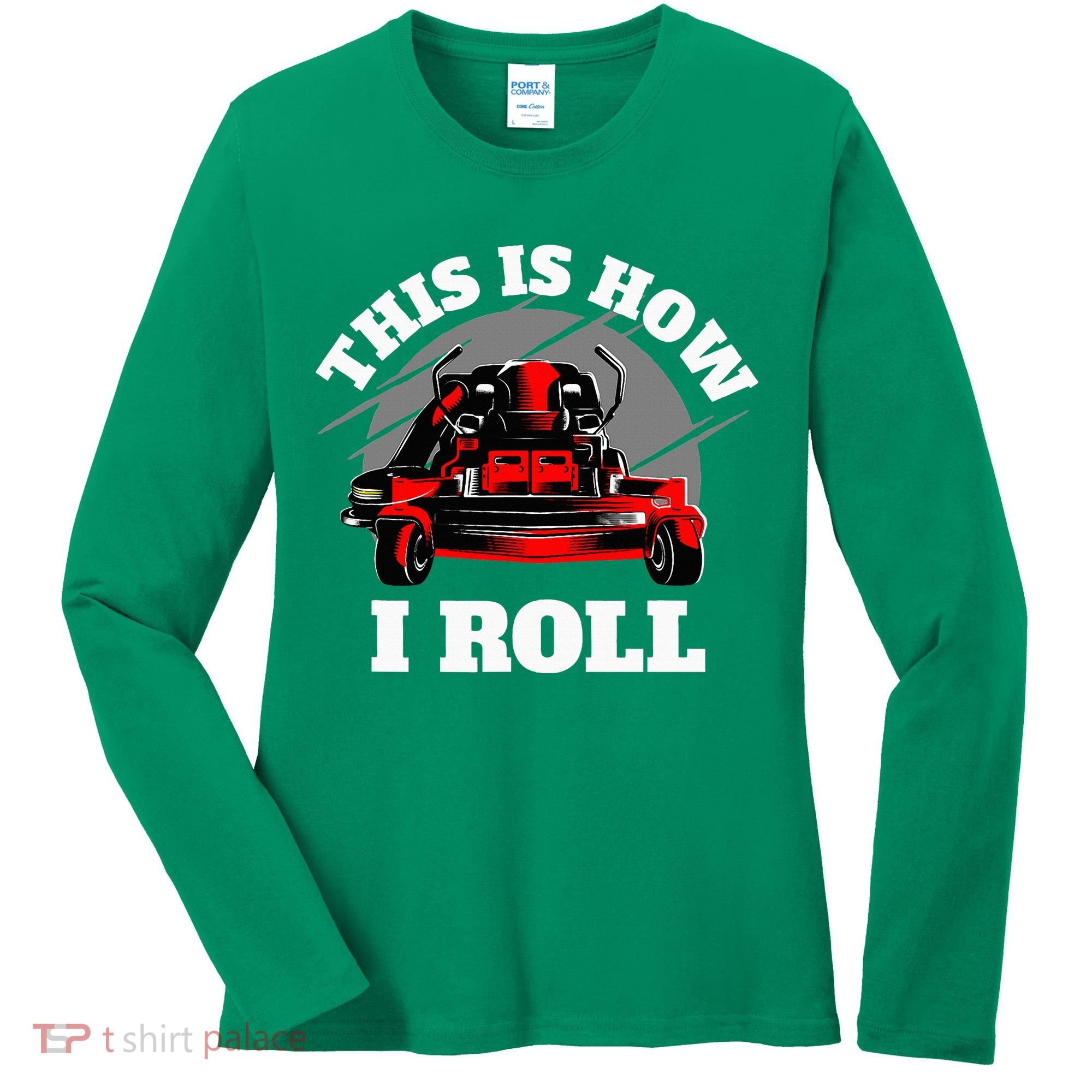 This Is How I Roll Zero Turn Riding Lawn Mower Image Women's Long Sleeve Shirt