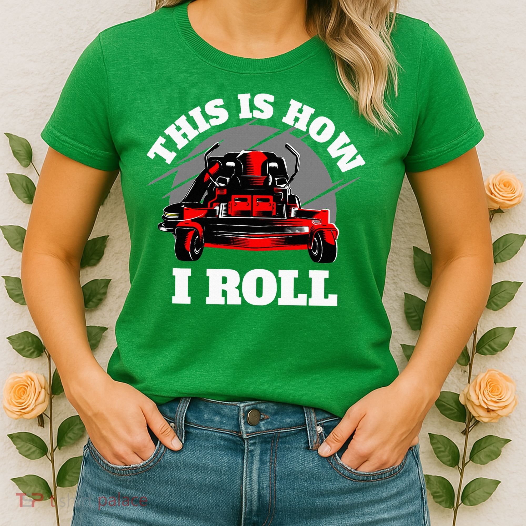 This Is How I Roll Zero Turn Riding Lawn Mower Image Women's T-Shirt