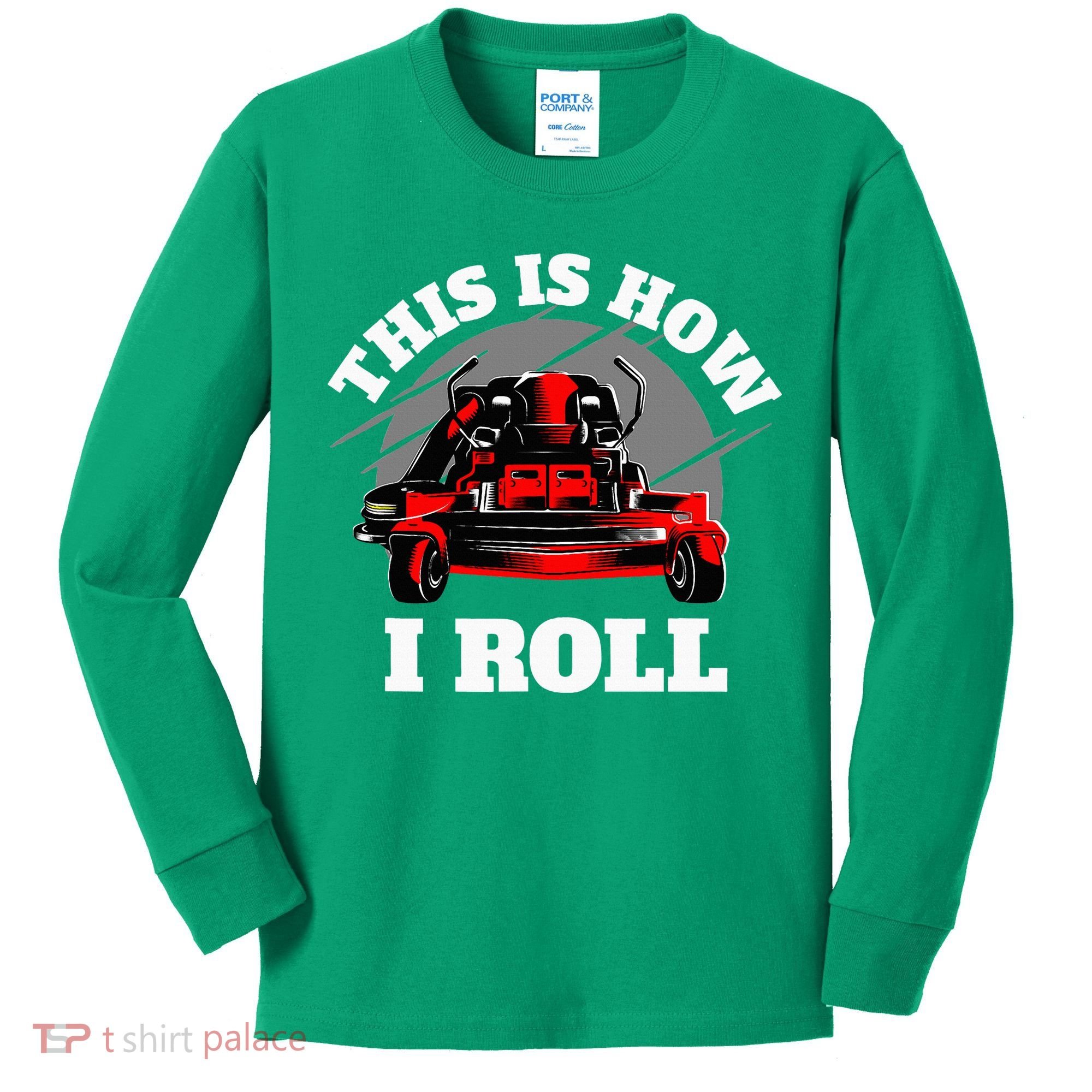 This Is How I Roll Zero Turn Riding Lawn Mower Image Kids Long Sleeve Shirt