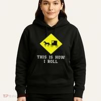 This Is How I Roll Amish Horse & Buggy Lancaster Pa. Hoodie thumb 5