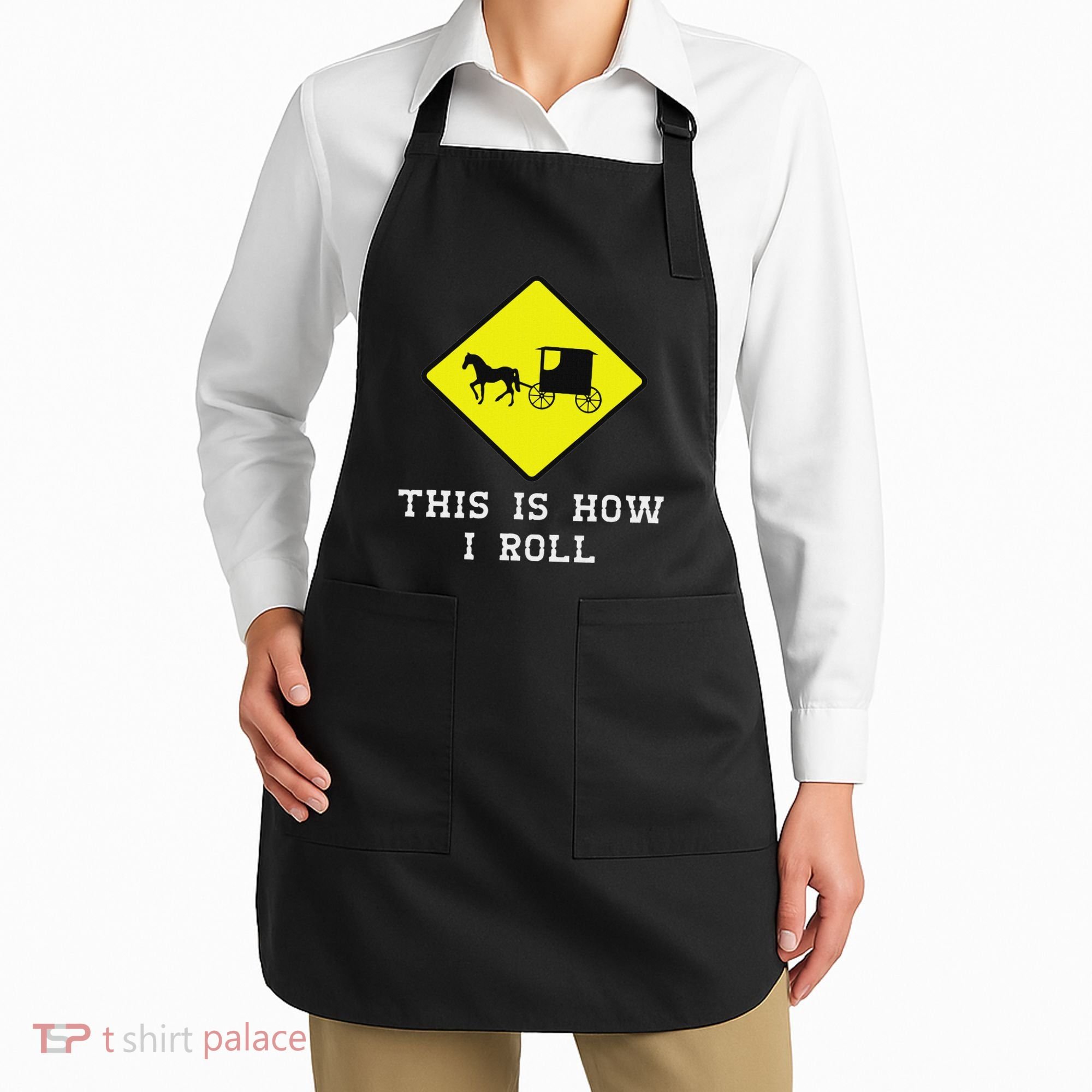 This Is How I Roll Amish Horse & Buggy Lancaster Pa. Apron