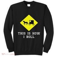 This Is How I Roll Amish Horse & Buggy Lancaster Pa. Sweatshirt thumb 0