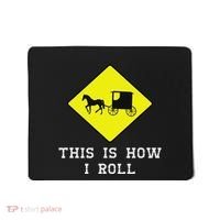 This Is How I Roll Amish Horse & Buggy Lancaster Pa. Mousepad thumb 0