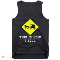 This Is How I Roll Amish Horse & Buggy Lancaster Pa. Tank Top thumb 0