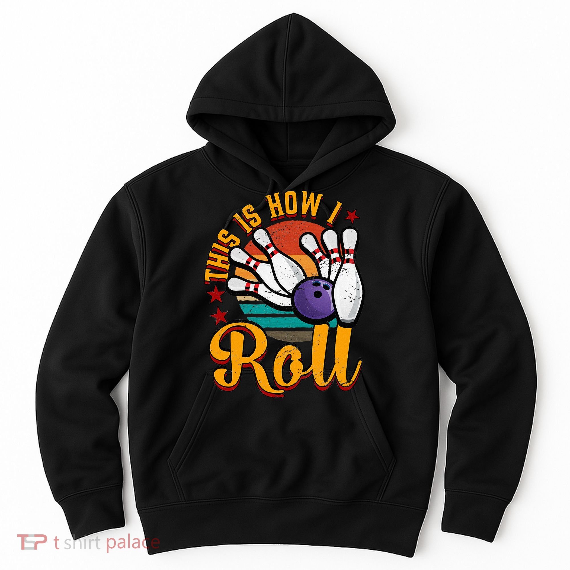 This Is How I Roll Bowling Hoodie