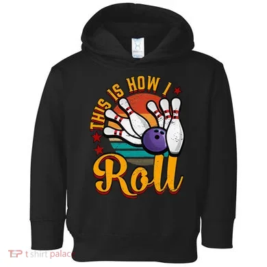 This Is How I Roll Bowling Toddler Hoodie