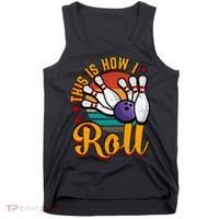 This Is How I Roll Bowling Tank Top thumb 0